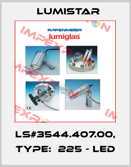 LS#3544.407.00, Type:  225 - LED Lumistar