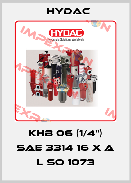 KHB 06 (1/4") sae 3314 16 X A L SO 1073 Hydac