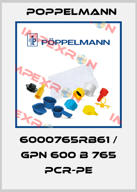 6000765RB61 / GPN 600 B 765 PCR-PE Poppelmann