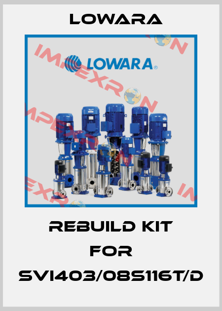 Rebuild kit for SVI403/08S116T/D Lowara