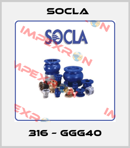 316 – GGG40 Socla