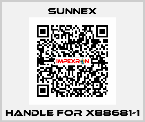 handle for X88681-1 Sunnex