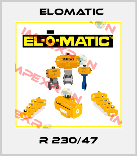 R 230/47 Elomatic