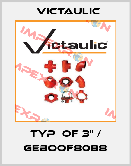 Typ  OF 3'' / GEBOOF8088 Victaulic