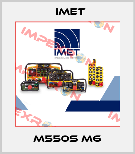 M550S M6 IMET