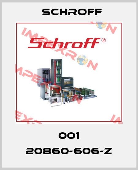 001 20860-606-Z Schroff