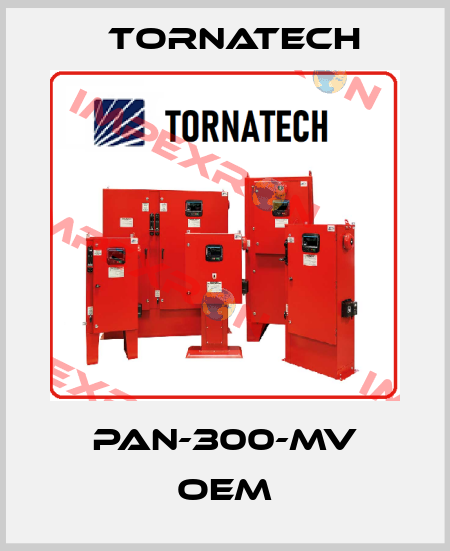 PAN-300-MV OEM TornaTech
