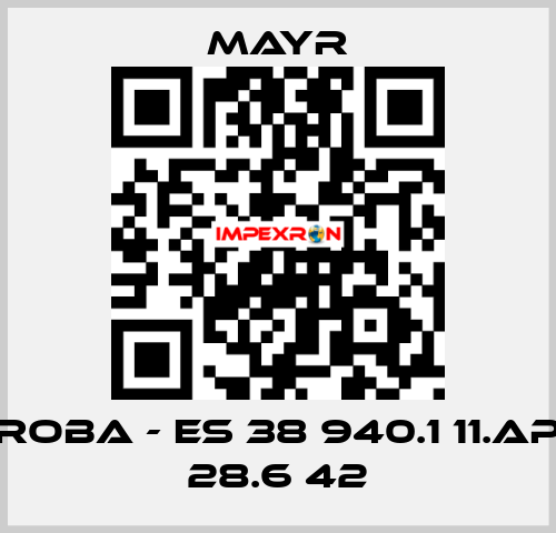 ROBA - ES 38 940.1 11.AP 28.6 42 Mayr