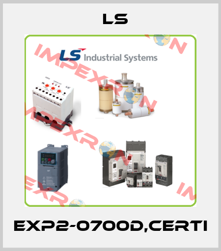 eXP2-0700D,CERTI LS