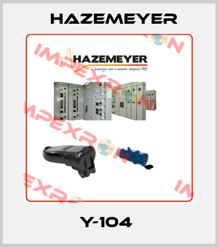 Y-104  Hazemeyer