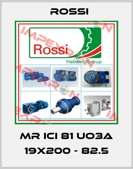 MR ICI 81 UO3A 19x200 - 82.5 Rossi