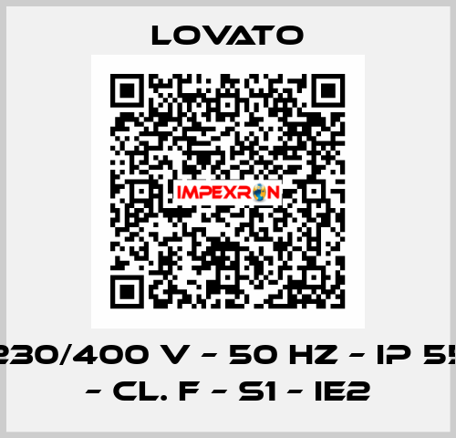 230/400 V – 50 HZ – IP 55 – Cl. F – S1 – IE2 Lovato