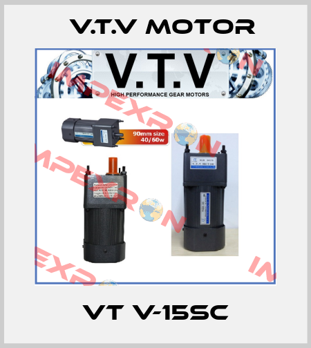 VT V-15SC V.t.v Motor