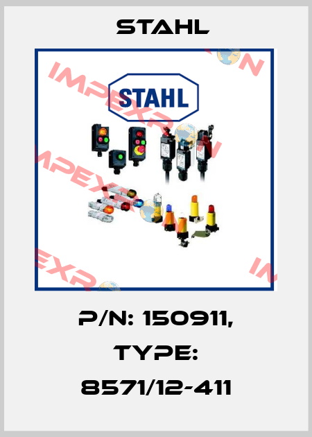 p/n: 150911, Type: 8571/12-411 Stahl