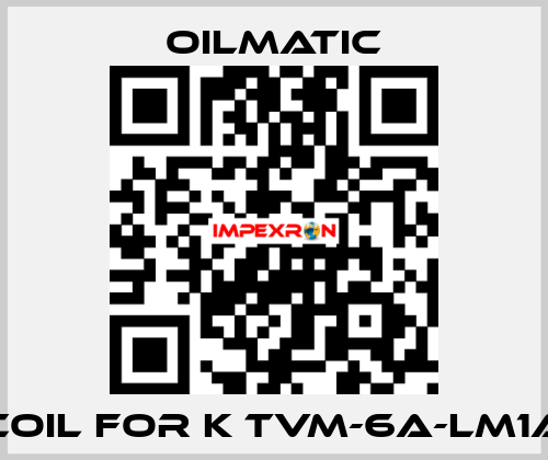 Coil for K TVM-6A-LM1A OILMATIC