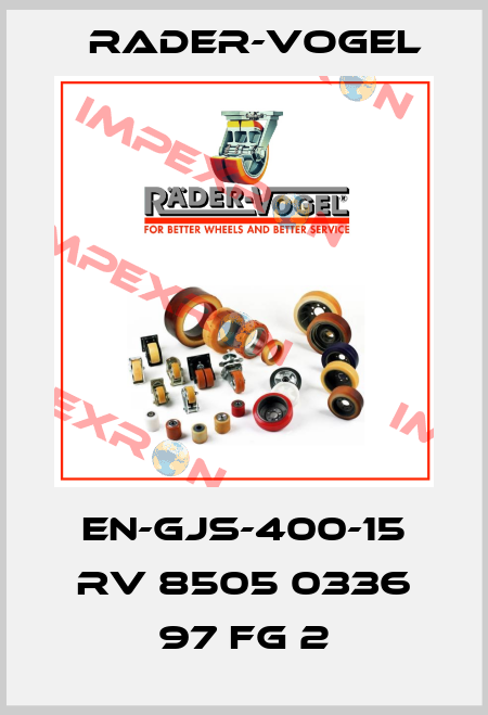 EN-GJS-400-15 RV 8505 0336 97 FG 2 Rader-Vogel