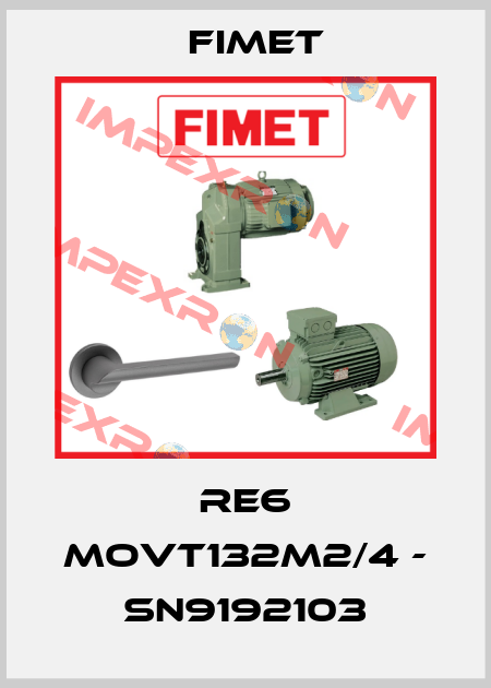 RE6 MOVT132M2/4 - SN9192103 Fimet