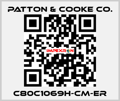 C80C1069H-CM-ER Patton & Cooke Co.