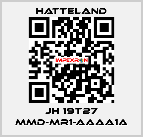 JH 19T27 MMD-MR1-AAAA1A HATTELAND