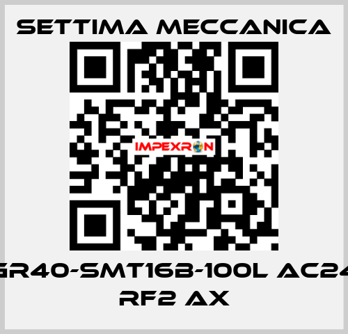 GR40-SMT16B-100L AC24 RF2 AX Settima Meccanica