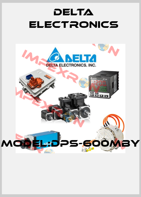 Model:DPS-600MBY  Delta Electronics