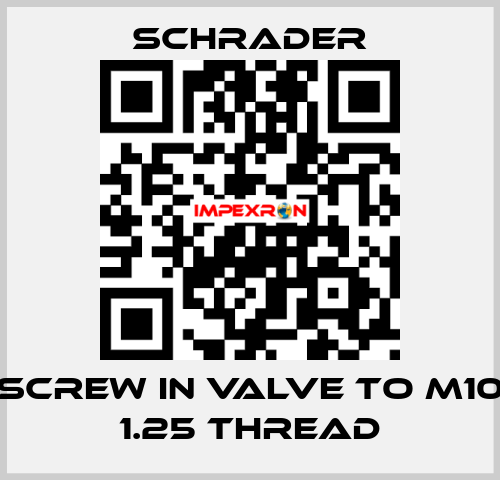 Screw in Valve to M10 1.25 Thread Schrader