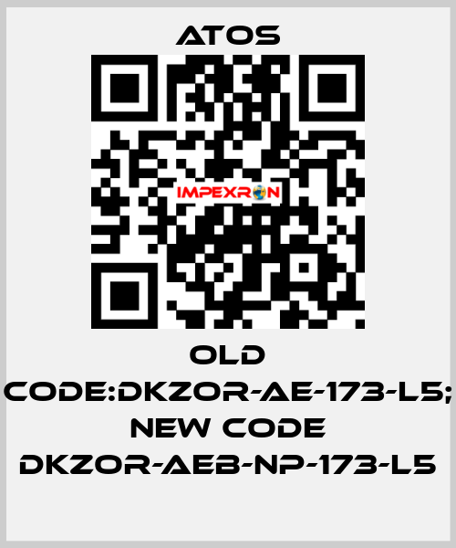 old code:DKZOR-AE-173-L5; new code DKZOR-AEB-NP-173-L5 Atos