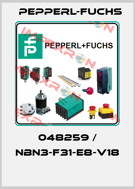 048259 / NBN3-F31-E8-V18  Pepperl-Fuchs