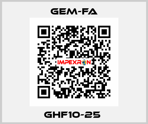 GHF10-25  Gem-Fa