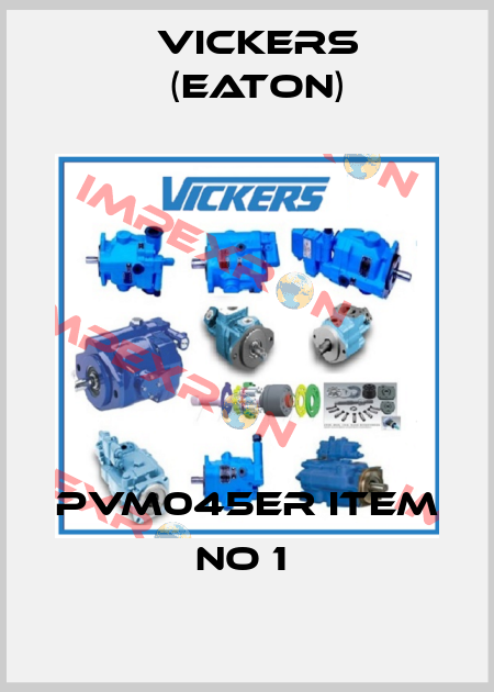 PVM045ER ITEM NO 1  Vickers (Eaton)