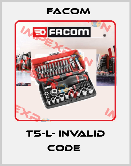 T5-L- invalid code  Facom