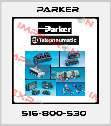 516-800-530  Parker
