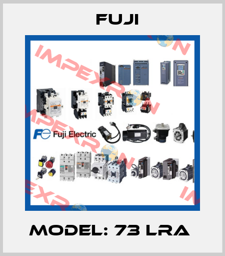 Model: 73 LRA  Fuji
