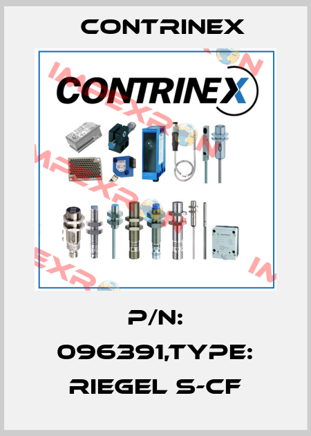 P/N: 096391,Type: RIEGEL S-CF Contrinex