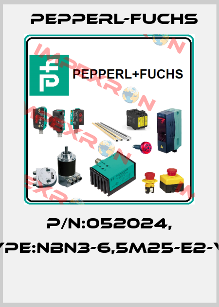P/N:052024, Type:NBN3-6,5M25-E2-V3  Pepperl-Fuchs