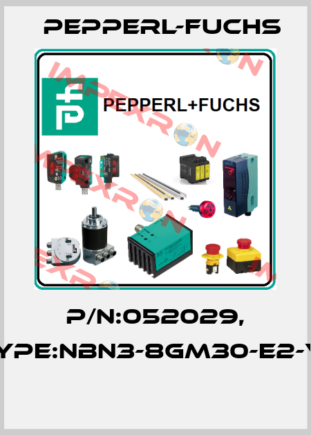 P/N:052029, Type:NBN3-8GM30-E2-V1  Pepperl-Fuchs