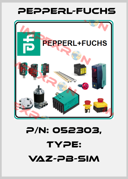 p/n: 052303, Type: VAZ-PB-SIM Pepperl-Fuchs