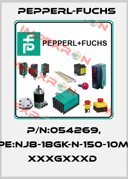 P/N:054269, Type:NJ8-18GK-N-150-10M-Y5 xxxGxxxD  Pepperl-Fuchs