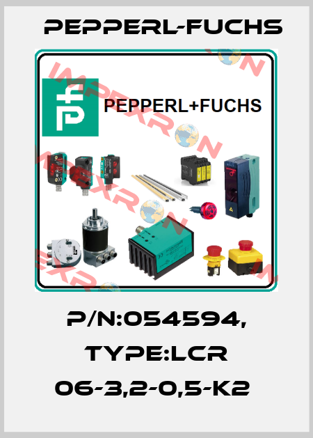 P/N:054594, Type:LCR 06-3,2-0,5-K2  Pepperl-Fuchs