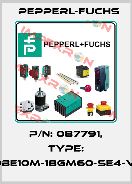 p/n: 087791, Type: OBE10M-18GM60-SE4-V1 Pepperl-Fuchs