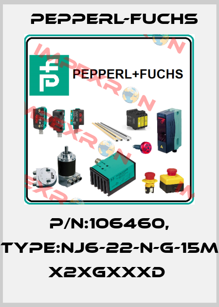 P/N:106460, Type:NJ6-22-N-G-15M        x2xGxxxD  Pepperl-Fuchs