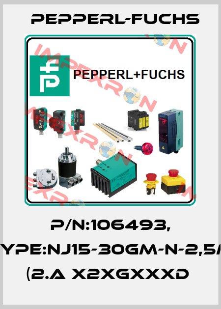 P/N:106493, Type:NJ15-30GM-N-2,5M (2.A x2xGxxxD  Pepperl-Fuchs