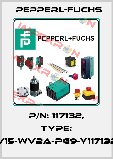 p/n: 117132, Type: V15-WV2A-PG9-Y117132 Pepperl-Fuchs
