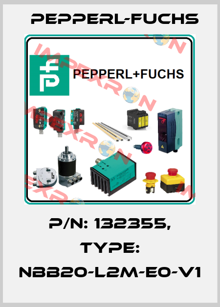 p/n: 132355, Type: NBB20-L2M-E0-V1 Pepperl-Fuchs