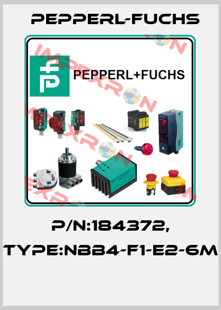P/N:184372, Type:NBB4-F1-E2-6M  Pepperl-Fuchs