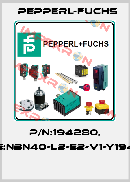 P/N:194280, Type:NBN40-L2-E2-V1-Y194280  Pepperl-Fuchs