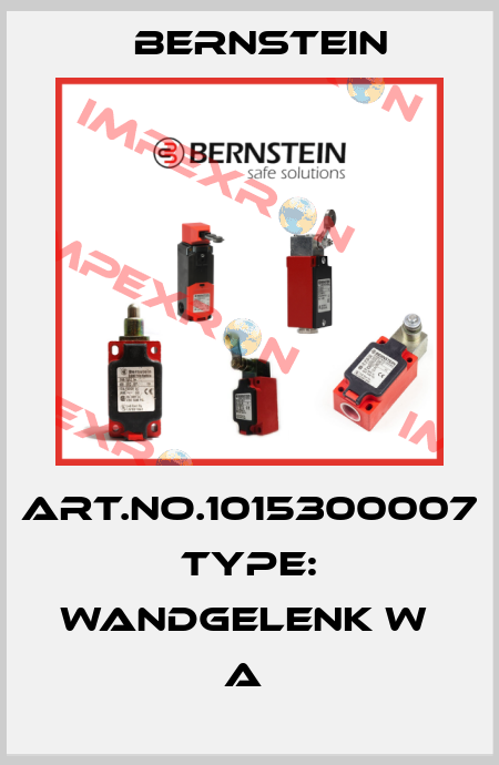 Art.No.1015300007 Type: WANDGELENK W                 A  Bernstein