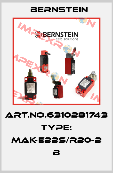 Art.No.6310281743 Type: MAK-E22S/R20-2               B Bernstein