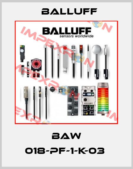 BAW 018-PF-1-K-03  Balluff