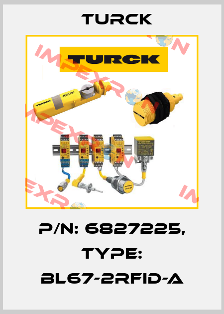 p/n: 6827225, Type: BL67-2RFID-A Turck